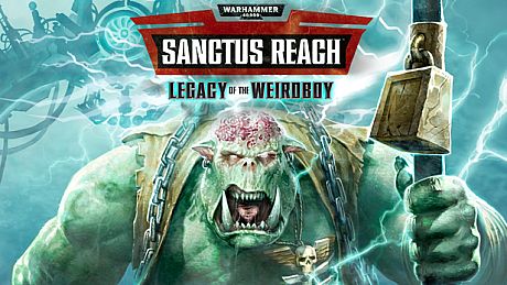 Warhammer 40,000: Sanctus Reach - Legacy of the Weirdboy