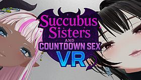 Succubus Sisters and Countdown Sex VR