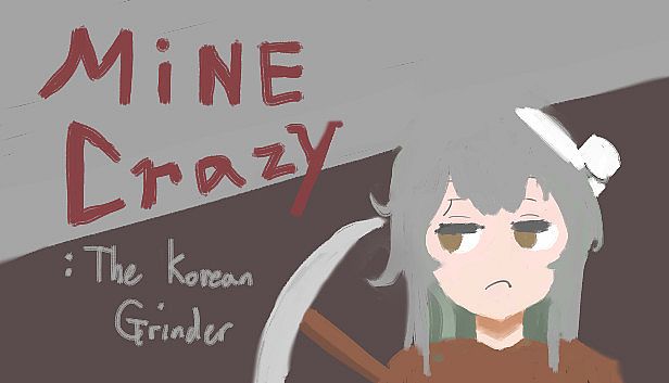 Buy Mine Crazy: The Korean Grinder