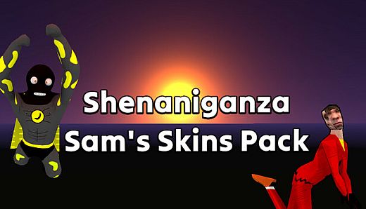 Shenaniganza - Sam's Skins Pack