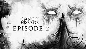 SONG OF HORROR - Episode 2