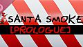 Santa Smoke: Prologue Soundtrack