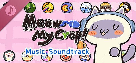 Meow My Crop! -  Soundtrack