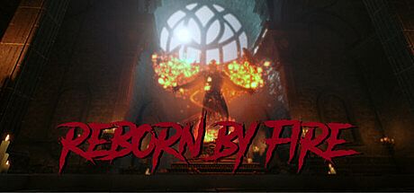 Reborn by Fire Game
