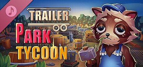 Trailer Park Tycoon: Raccoon Ranch Soundtrack DLC