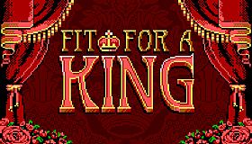 Fit For a King