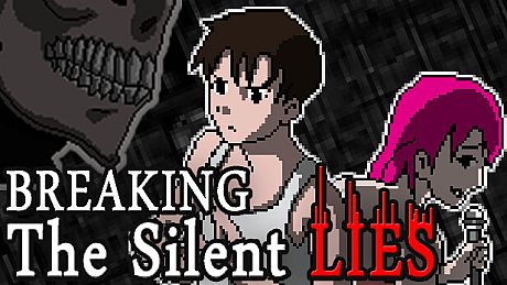 Breaking The Silent Lies Game