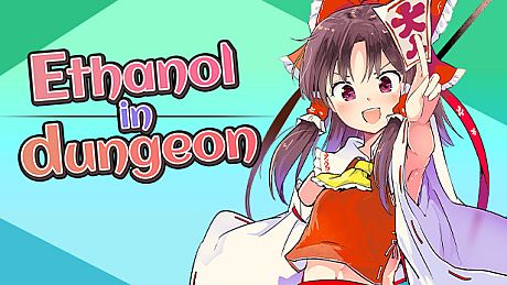 Ethanol in dungeon Game
