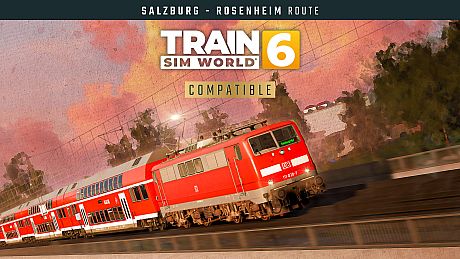 Train Sim World 6: Bahnstrecke Salzburg - Rosenheim DLC