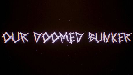 Our Doomed Bunker Game