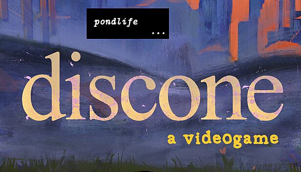 Buy pondlife: discone (a videogame)