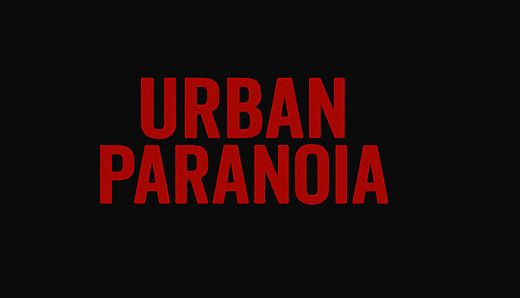 Urban Paranoia