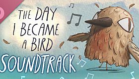 The Day I Became a Bird - Soundtrack