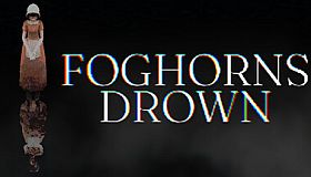 Foghorns Drown