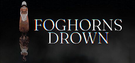 Foghorns Drown