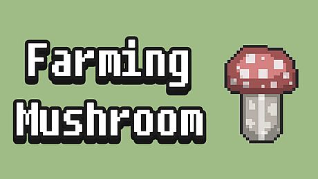 Farming Mushroom Game