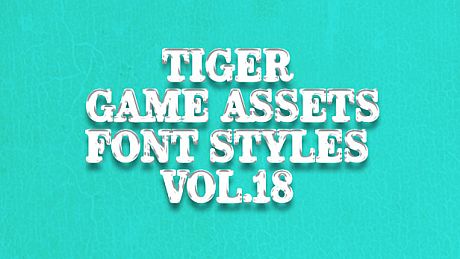 TIGER GAME ASSETS FONT STYLES VOL.18 DLC