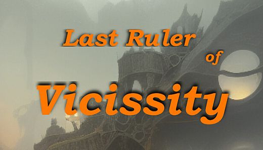 Last Ruler of Vicissity
