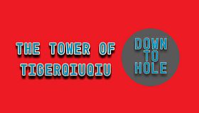 The Tower Of TigerQiuQiu Down To Hole