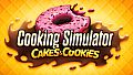 Cooking Simulator - Cakes and Cookies
