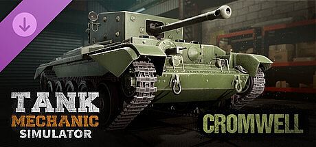 Tank Mechanic Simulator - Cromwell Mk.IV DLC DLC