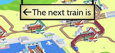 The next train is Game