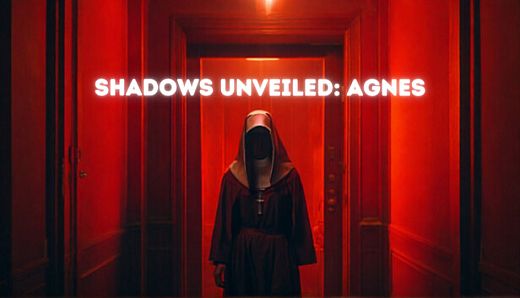 Shadows Unveiled: Agnes
