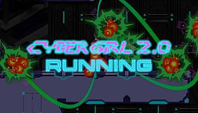 Cyber Girl 2.0: RUNNING