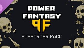 Power Fantasy: Supporter Pack