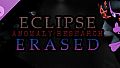 Eclipse Anomaly Research - Erased