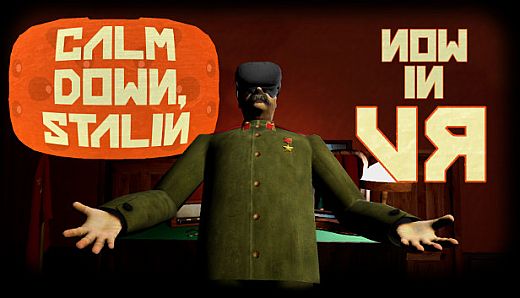 Calm Down, Stalin - VR