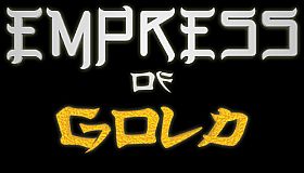 Empress of Gold