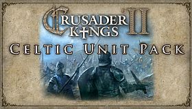 Crusader Kings II: Celtic Unit Pack