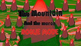 The Mountain and The Moron Rogue Mode