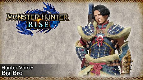 MONSTER HUNTER RISE - Hunter Voice: Big Bro DLC