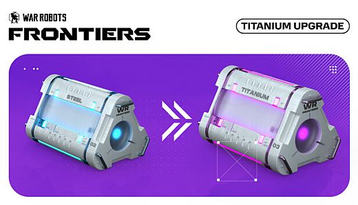 War Robots: Frontiers — Titanium upgrade