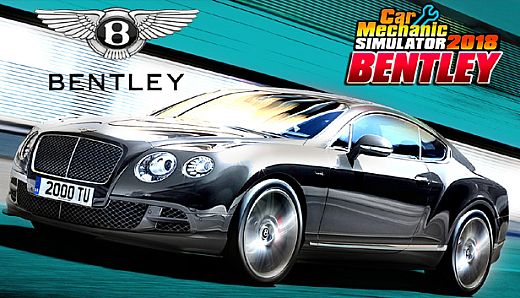 Car Mechanic Simulator 2018 - Bentley REMASTERED DLC
