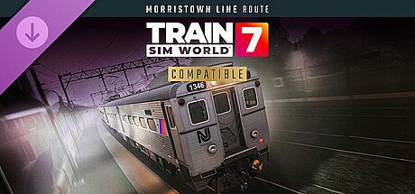 Train Sim World 7: Morristown Line: New York & Hoboken - Dover Route Add-On