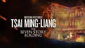 Missing Pictures: Tsai Ming-Liang