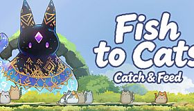 Fish to Cats: Catch & Feed