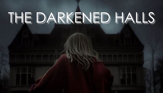 The Darkened Halls