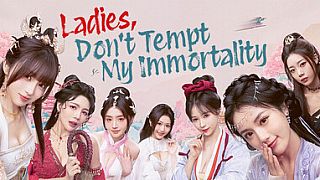 Ladies, Don't Tempt My Immortality Game