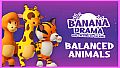 Banana Drama - Balanced Animals Pack