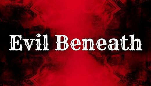 Evil Beneath