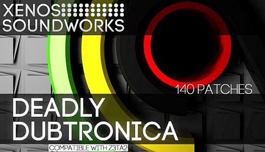 Z3TA+ 2 - Xenos Soundworks: Deadly Dubtronica