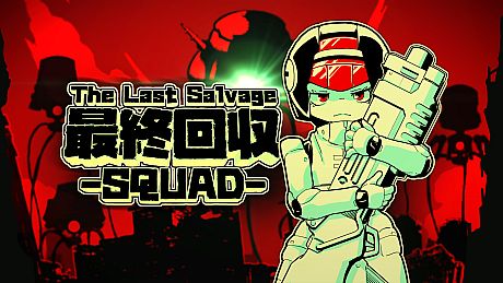 The Last Salvage Squad Game