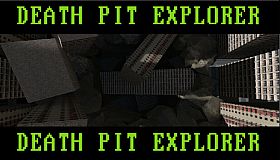 DEATH PIT EXPLORER