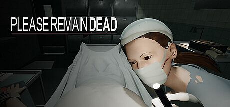 Please Remain Dead Game