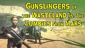 Gunslingers of the Wasteland vs. The Zombies From Mars