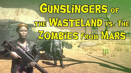 Gunslingers of the Wasteland vs. The Zombies From Mars Game